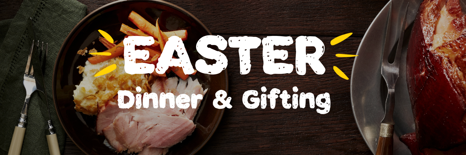 Easter Dinner & Gifting! 